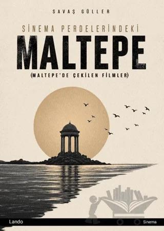 Sinema Perdelerindeki Maltepe