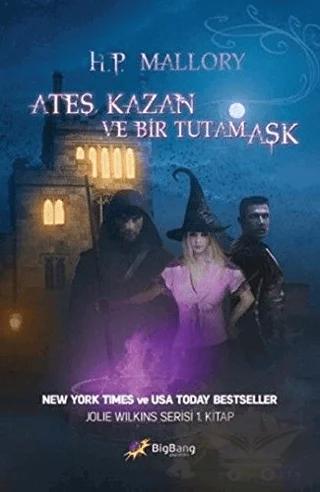 Ateş, Kazan ve Bir Tutam Aşk
