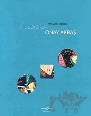 Kıyısız Dalgalar - Wawes with No Shores