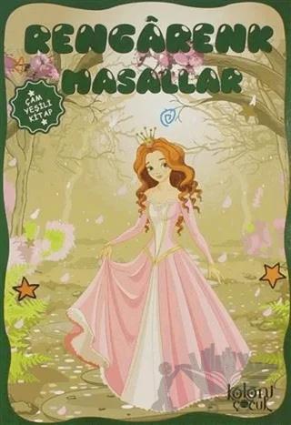 Rengarenk Masallar - Çam Yeşili Kitap