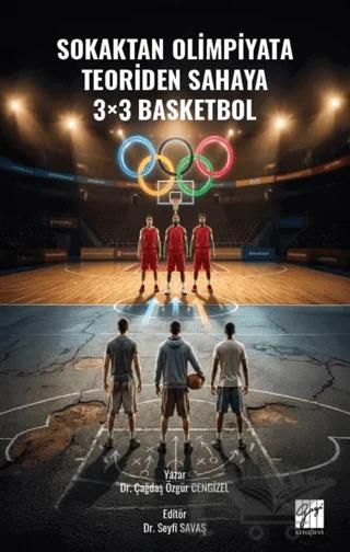 Sokaktan Olimpiyata, Teoriden Sahaya 3×3 Basketbol