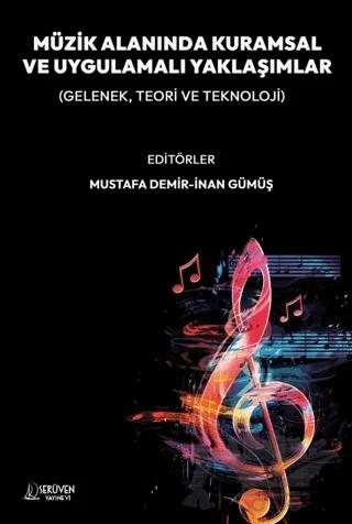 Müzik Alanında Kuramsal ve Uygulamalı Yaklaşımlar