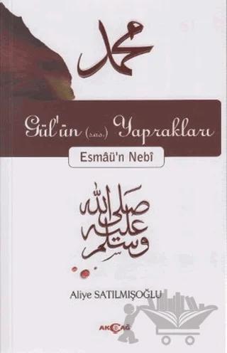 Gül’ün (s.a.s) Yaprakları Esmaü’n Nebi