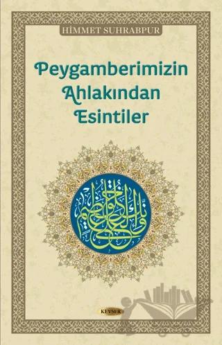 Peygamberimizin Ahlakından Esintiler