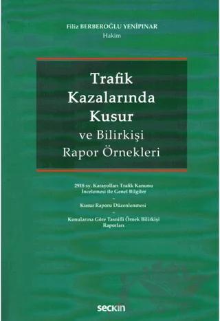 Trafik Kazalarında Kusur ve Bilirkişi Rapor Örnekleri
