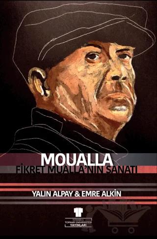 Moualla: Fikret Mualla’nın Sanatı