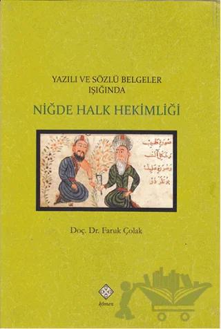 Yazılı ve Sözlü Belgeler Işığında Niğde Halk Hekimliği