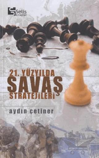 21. Yüzyılda Savaş Stratejileri