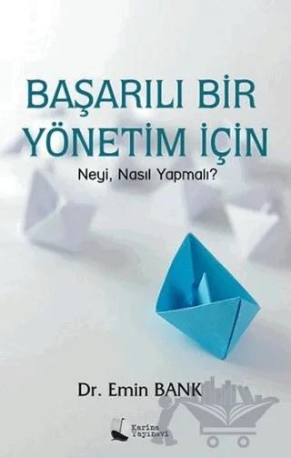 Başarılı Bir Yönetim İçin – Emin Bank – Karina Yayınevi kitap kapağı