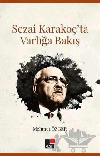 Sezai Karakoç’ta Varlığa Bakış