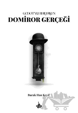 Godot’yu Beklerken: Domiror Gerçeği