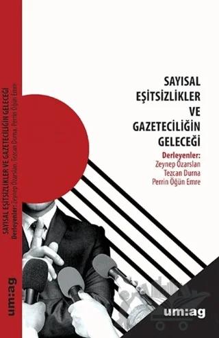 Sayısal Eşitsizlikler ve Gazeteciliğin Geleceği