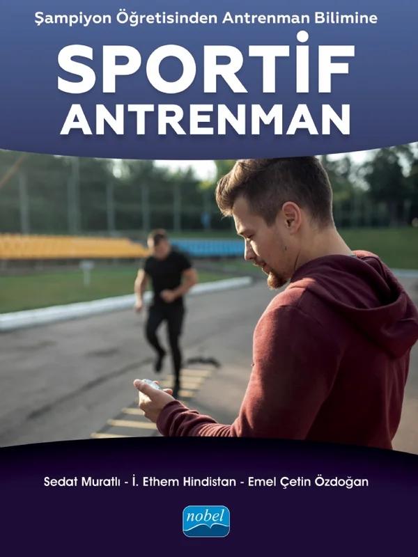 Şampiyon Öğretisinden Antrenman Bilimine SPORTİF ANTRENMAN