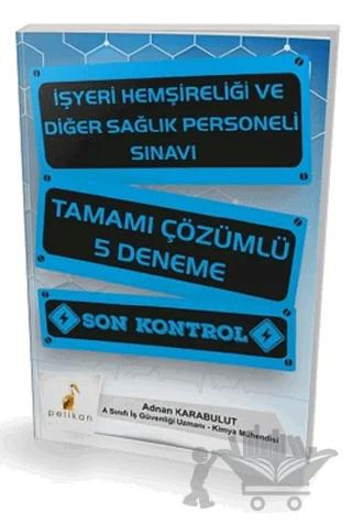 İşyeri Hemşireliği ve Diğer Sağlık Personeli Sınavı Tamamı Çözümlü 5 Deneme
