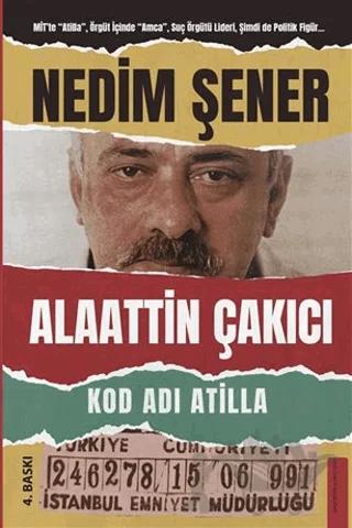 Kod Adı Atilla - Alaattin Çakıcı