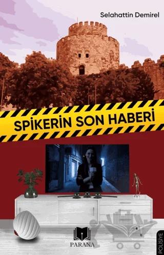 Spikerin Son Haberi