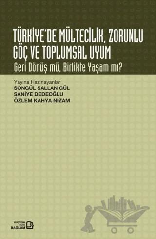 Türkiye’de Mültecilik Zorunlu Göç ve Toplumsal Uyum