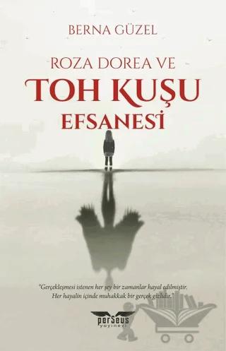 Roza Dorea ve Toh Kuşu Efsanesi