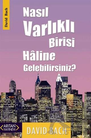 Nasıl Varlıklı Birisi Haline Gelebilirsiniz?