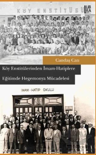Köy Enstitülerinden İmam-Hatiplere Eğitimde Hegemonya Mücadelesi