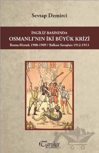 İngiliz Basınında Osmanlı'nın İki Büyük Krizi