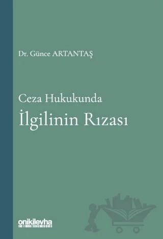 Ceza Hukukunda İlgilinin Rızas