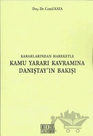 Kararlarından Hareketle Kamu Yararı Kavramına Danıştay’ın Bakışı