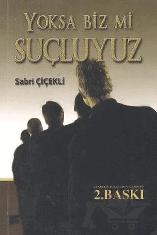 Yoksa Biz mi Suçluyuz – Sabri Çiçekli – Karahan Kitabevi kitap kapağı