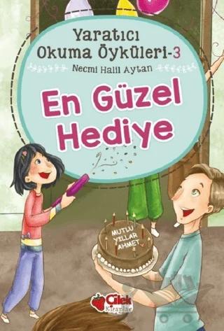 En Güzel Hediye - Yaratıcı Okuma Öyküleri 3