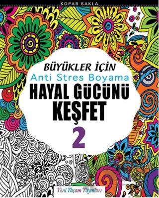 Büyükler İçin Anti Stres Boyama / Hayal Gücünü Keşfet-2