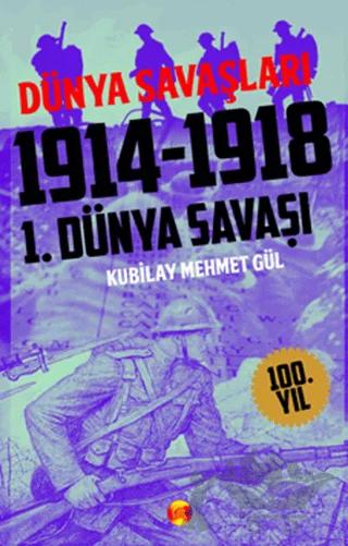 Dünya Savaşları: 1. Dünya Savaşı 1914-1918
