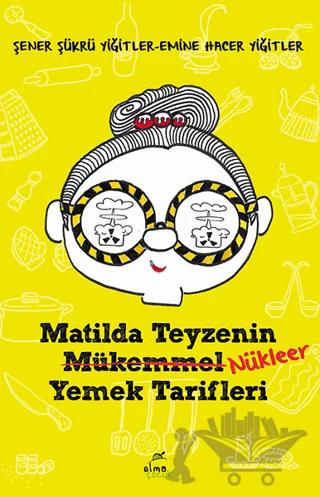 Matilda Teyzenin Nükleer Yemek Tarifleri