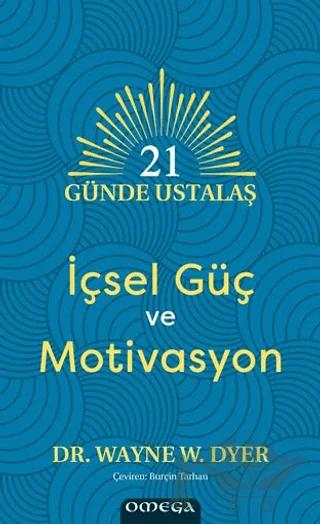 21 Günde Ustalaş - İçsel Güç ve Motivasyon