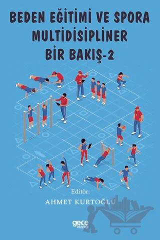 Beden Eğitimi ve Spora Multidisipliner Bir Bakış - 2