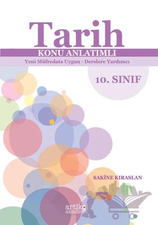 Tarih Konu Anlatımlı Yeni Müfredata Uygun - Derslere Yardımcı 10. Sınıf