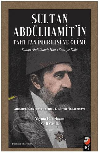 Sultan Abdülhamit'in Tahttan İndirilişi ve Ölümü