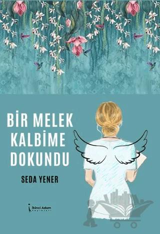 Bir Melek Kalbime Dokundu