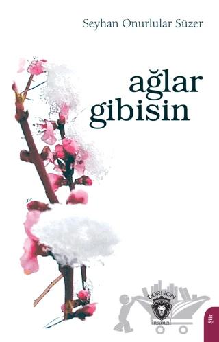 Ağlar Gibisin