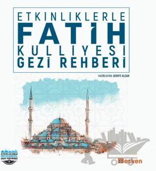 Etkinliklerle Fatih Külliyesi Gezi Rehberi