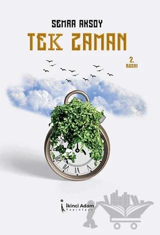 Tek Zaman – Semra Aksoy – İkinci Adam Yayınları kitap kapağı