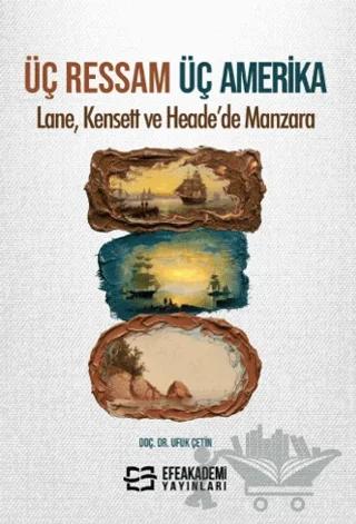 Üç Ressam Üç Amerika: Lane, Kensett ve Heade’de Manzara
