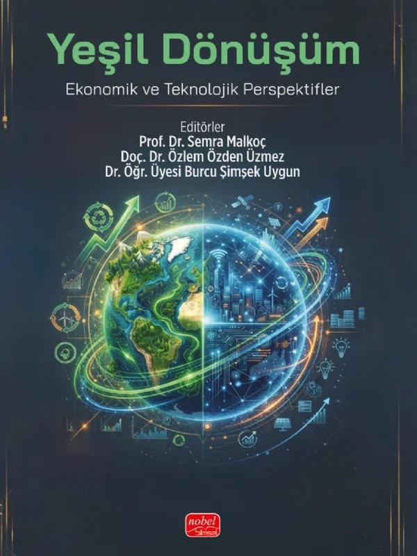 YEŞİL DÖNÜŞÜM - Ekonomik ve Teknolojik Perspektifler