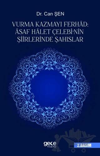 Vurma Kazmayı Ferhad: Asaf Halet Çelebi'nin Şiirlerinde Şahıslar