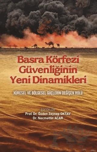 Basra Körfezi Güvenliğinin Yeni Dinamikleri