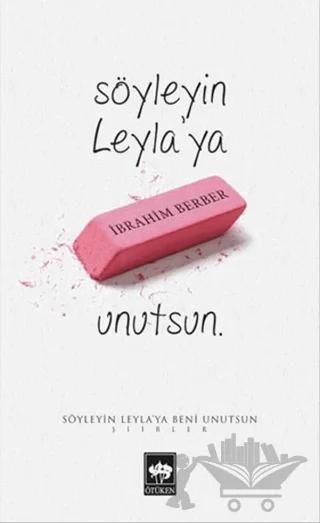 Söyleyin Leyla'ya Beni Unutsun