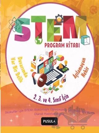 STEM Program Kitabı: Aşılamayan Nehir ve Duvarımda Var Bir Delik - İlkokul 2. 3. ve 4. Sınıflar İçin