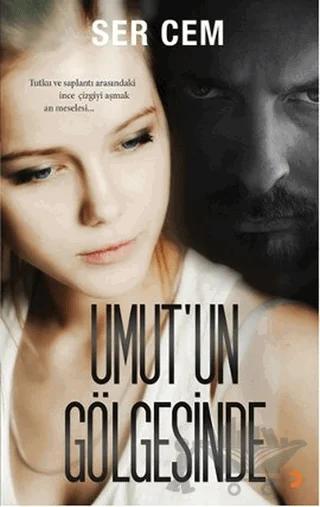 Umut’un Gölgesinde