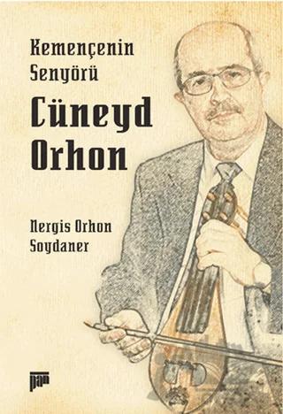 Kemençenin Senyörü Cüneyd Orhon