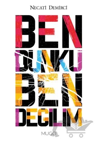 Ben Dünkü Ben Değilim
