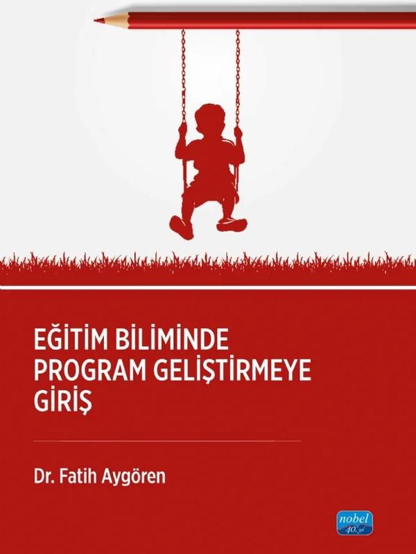 Eğitim Biliminde Program Geliştirmeye Giriş